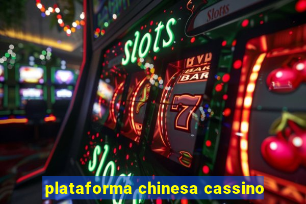 plataforma chinesa cassino