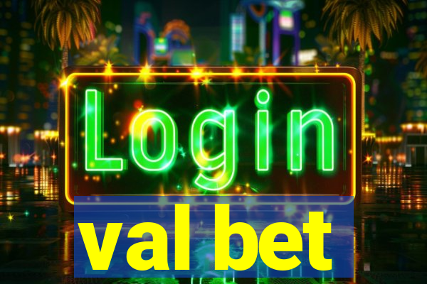 val bet