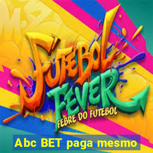 Abc BET paga mesmo