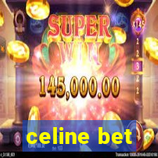 celine bet