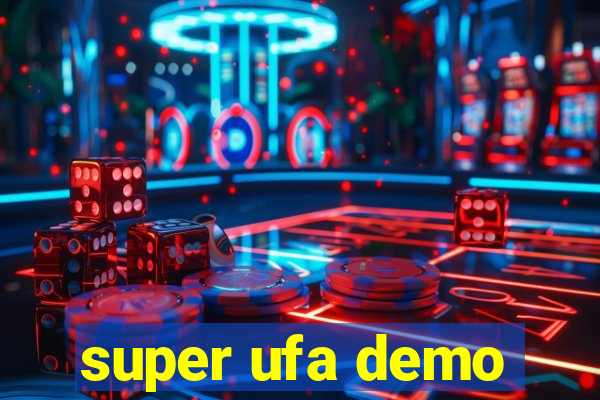 super ufa demo