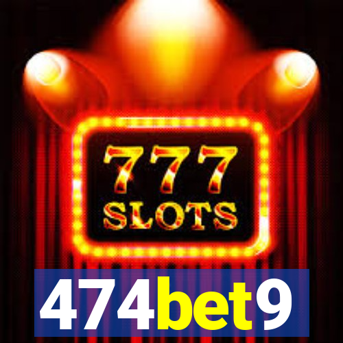 474bet9