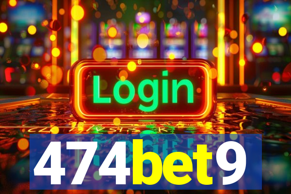 474bet9