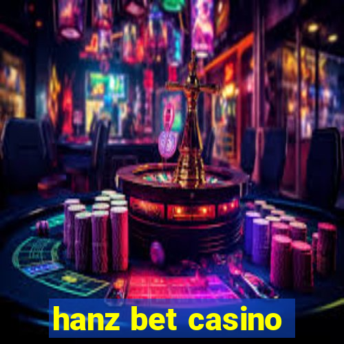 hanz bet casino