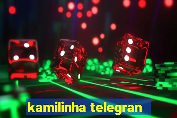 kamilinha telegran