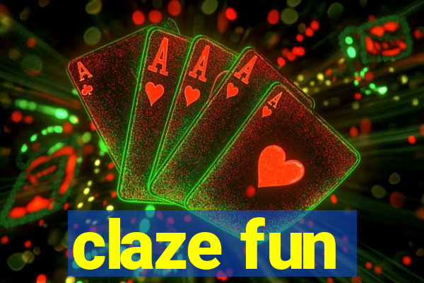 claze fun