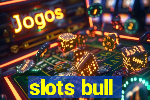 slots bull