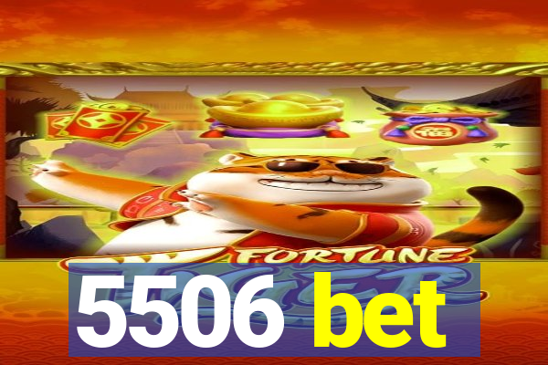 5506 bet