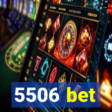 5506 bet