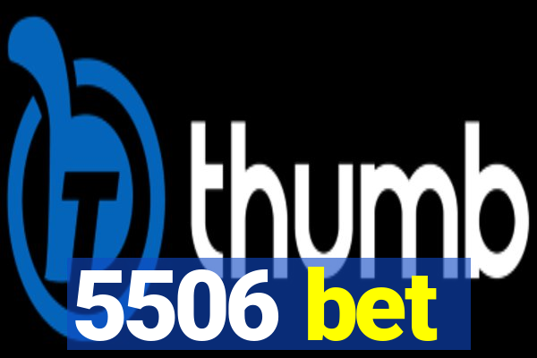 5506 bet