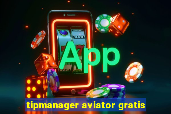 tipmanager aviator gratis