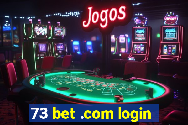 73 bet .com login