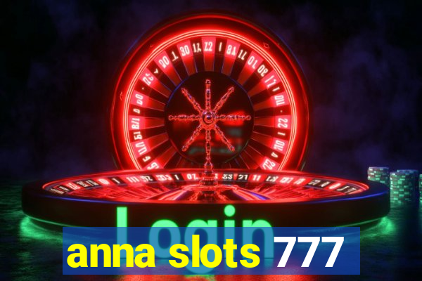 anna slots 777