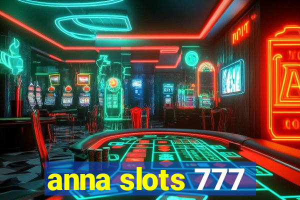 anna slots 777