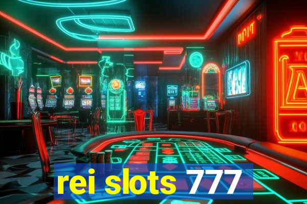 rei slots 777