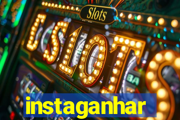 instaganhar