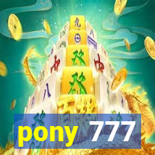 pony 777