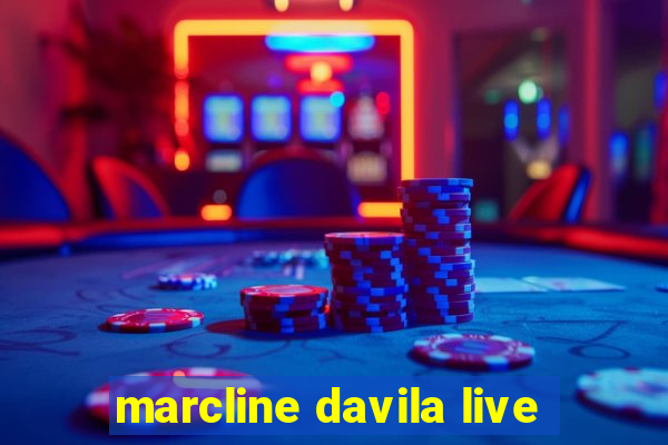 marcline davila live