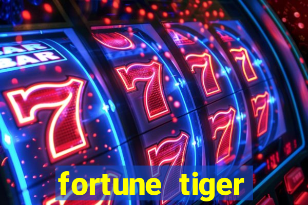 fortune tiger aposta 1 real