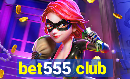 bet555 club