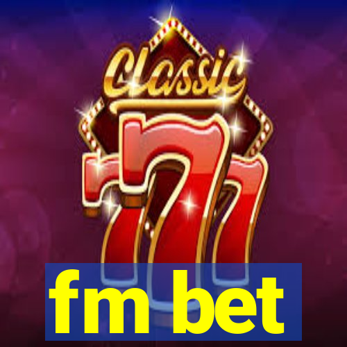 fm bet