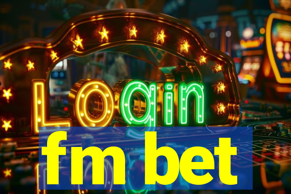 fm bet