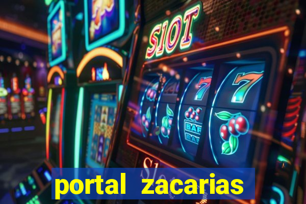 portal zacarias maior de 18