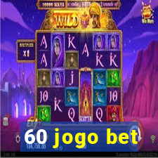 60 jogo bet