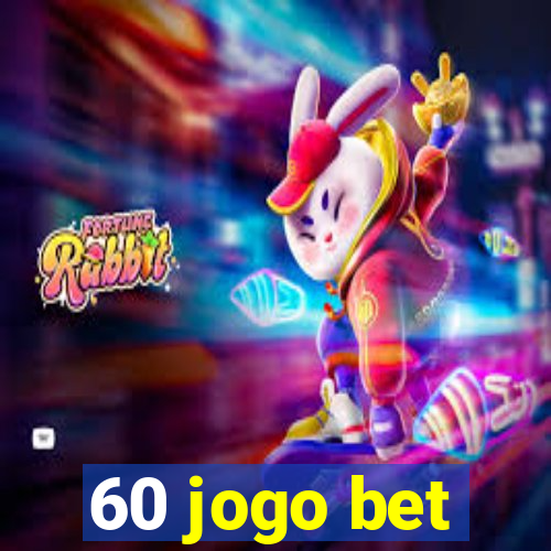 60 jogo bet