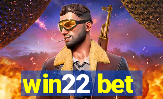 win22 bet