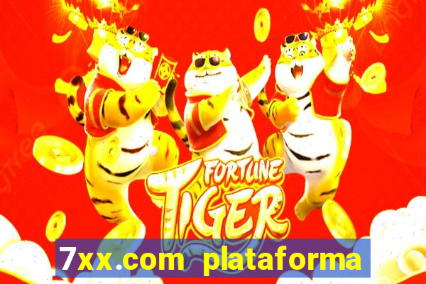 7xx.com plataforma de jogos