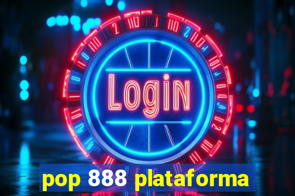 pop 888 plataforma