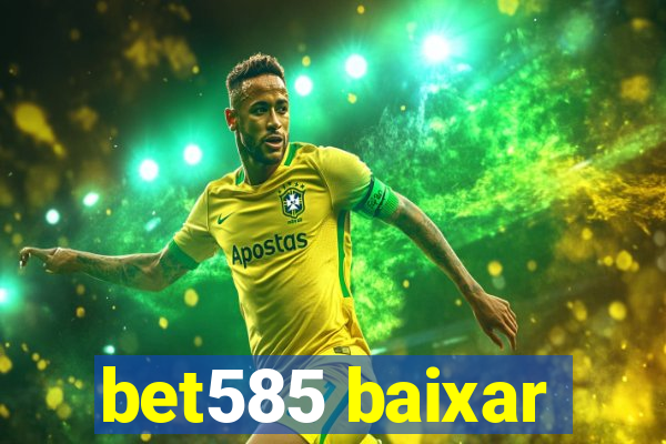 bet585 baixar