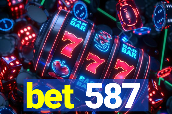 bet 587