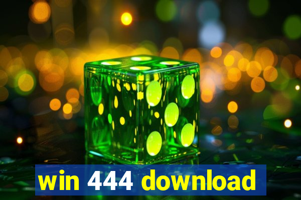 win 444 download