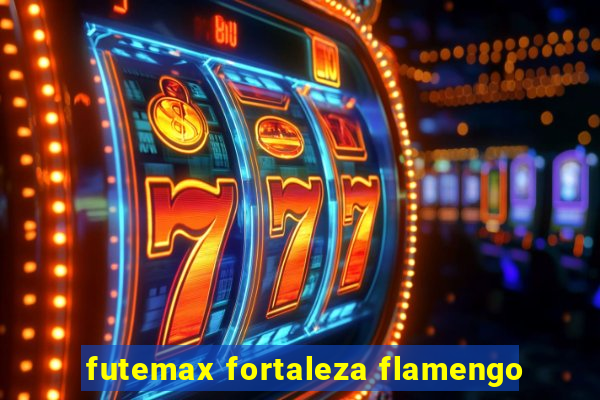 futemax fortaleza flamengo