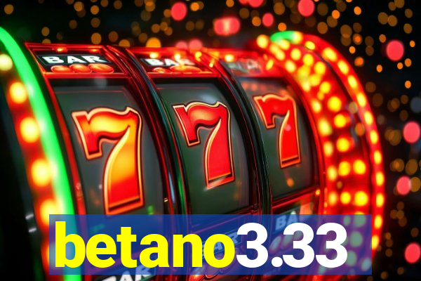 betano3.33