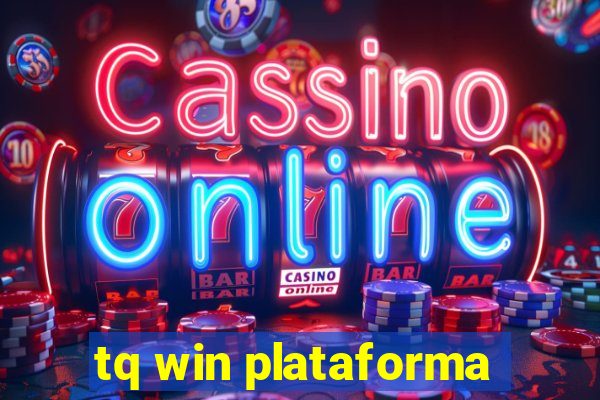 tq win plataforma