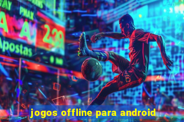 jogos offline para android