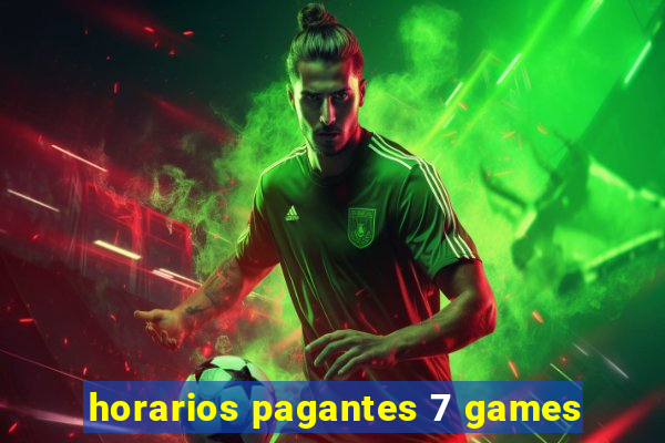 horarios pagantes 7 games