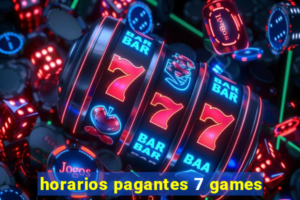 horarios pagantes 7 games