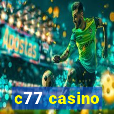 c77 casino