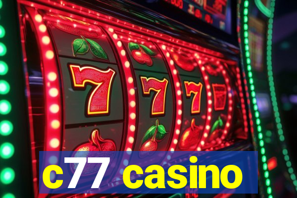 c77 casino