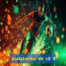 plataforma de r$ 5 jogo do tigrinho