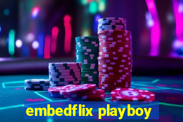 embedflix playboy