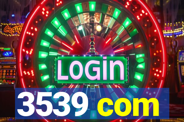 3539 com