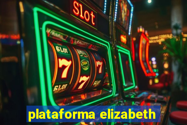 plataforma elizabeth