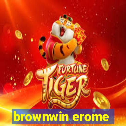 brownwin erome