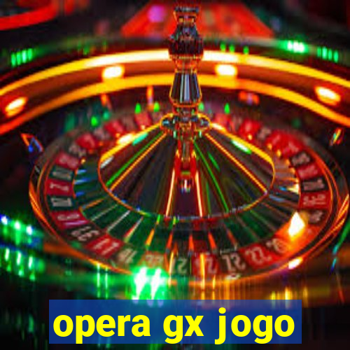 opera gx jogo