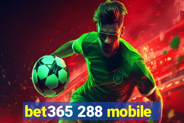 bet365 288 mobile